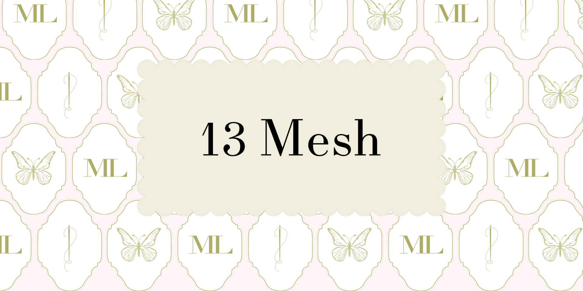 13 Mesh